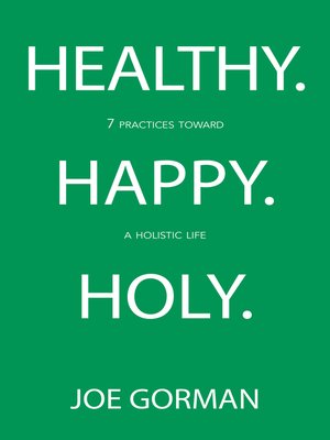 cover image of Healthy. Happy. Holy.